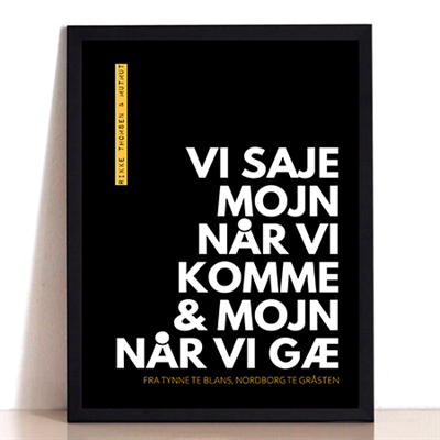 MOJN NÅR VI KOMMER – SORT/GUL PLAKAT