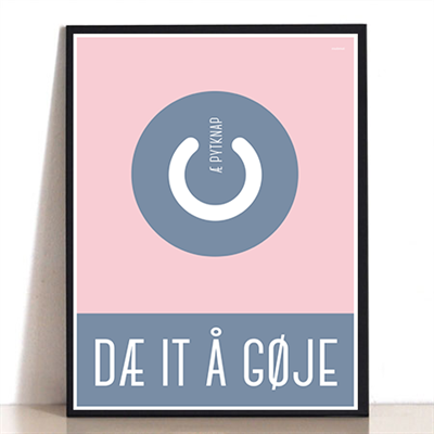 DÆ IT Å GØJE – BLÅ/LYSERØD PLAKAT