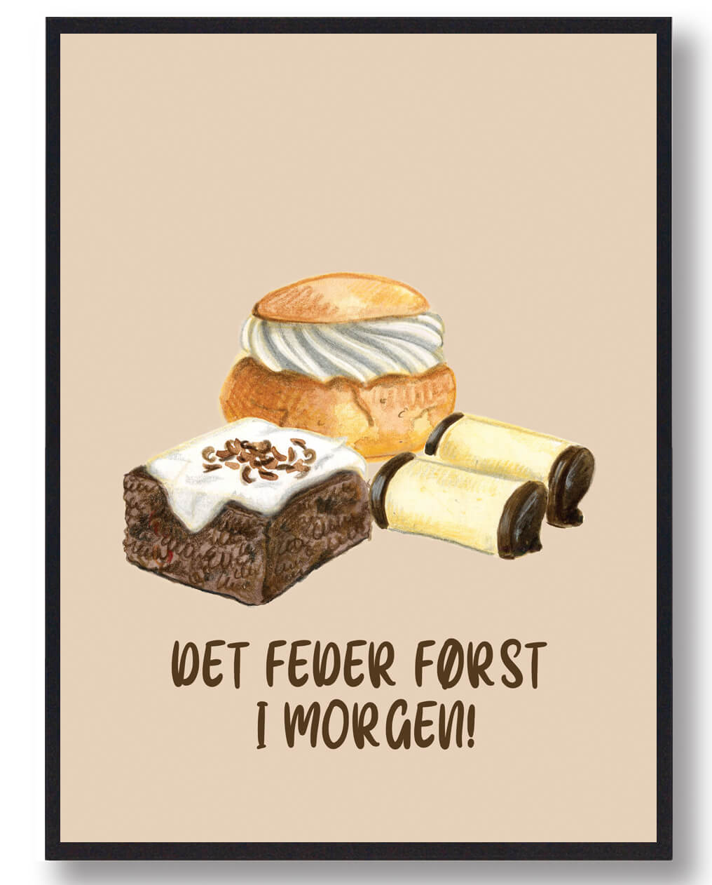 Det Feder Først I Morgen - Kage Plakat til Bagelystne