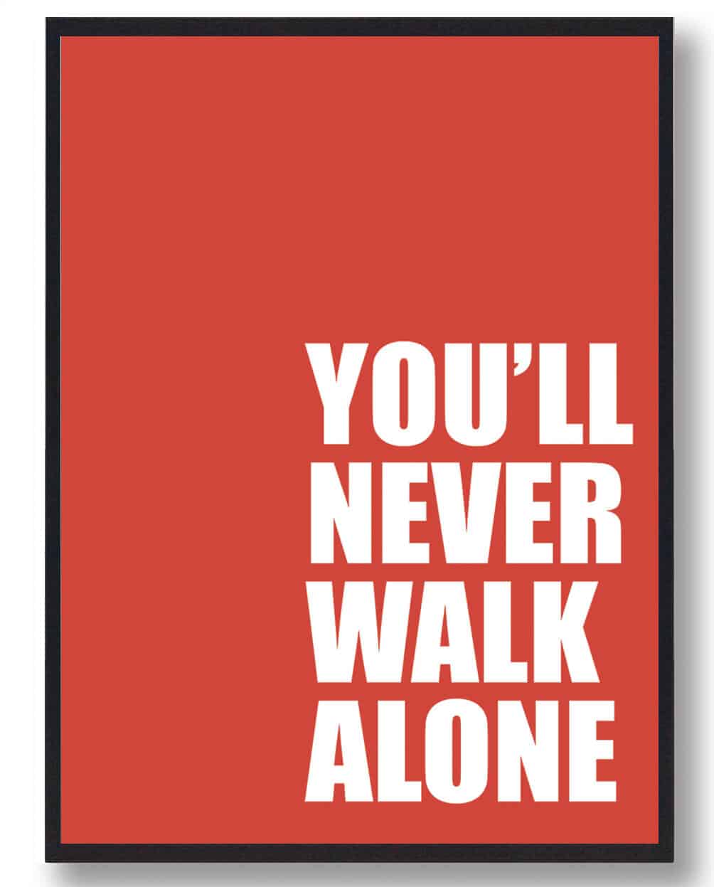 You Never Walk Alone - Liverpool Plakat til Fans