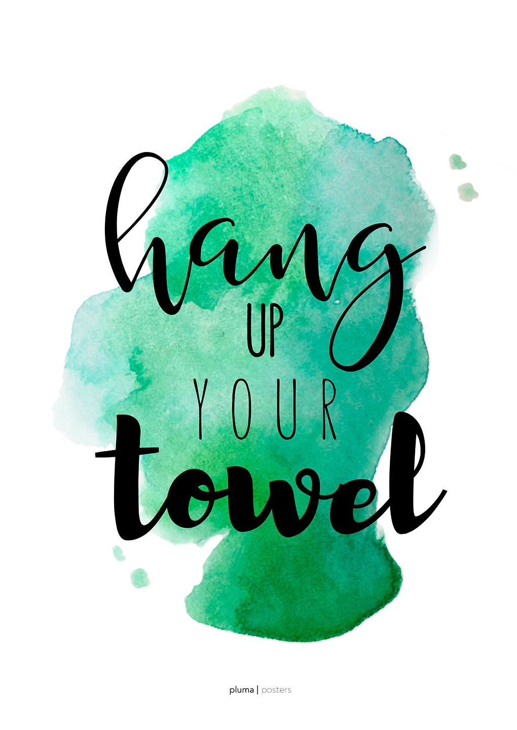 Hang up your towel - Grøn af Pluma Posters