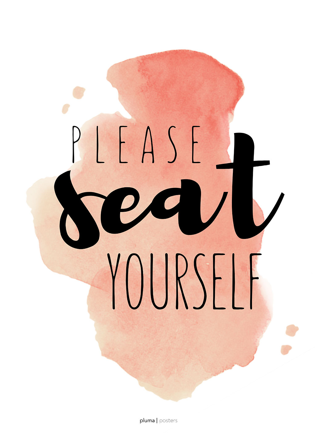 Please Seat Yourself - Gammelrosa Plakat fra Pluma Posters