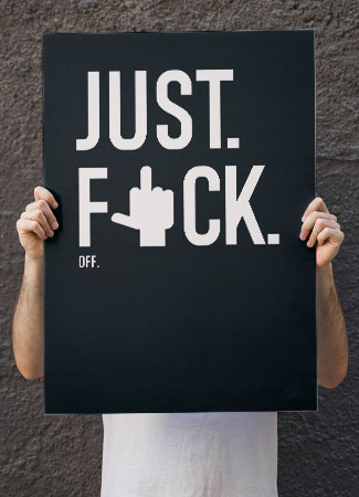 Just Fuck Off Plakat - A4 21 x 29,7 cm - Kr. 199,-