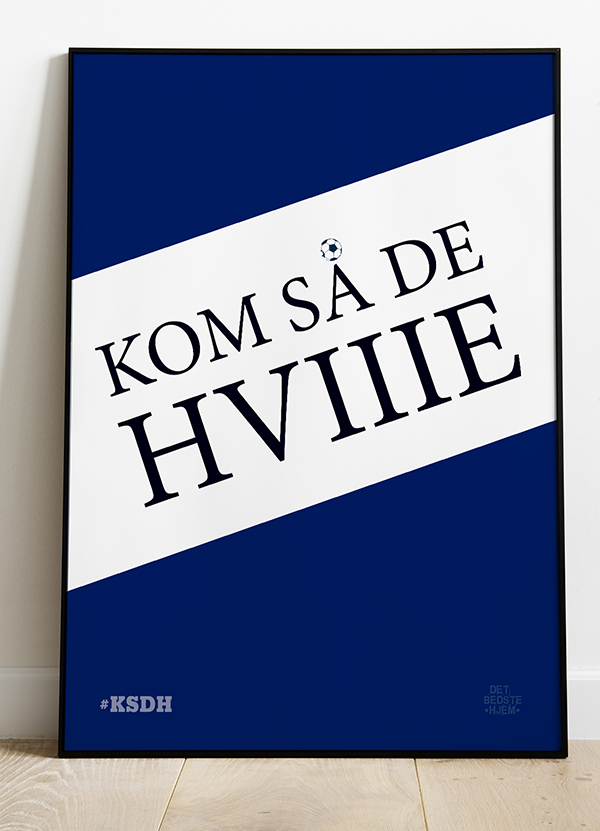 Fodboldplakat "Kom Så De Hviiie!" – Kun 199 kr.