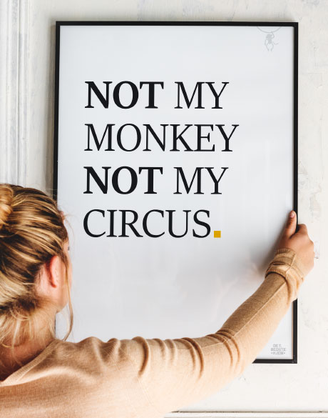 Not My Monkey Plakat – Inspirerende A4 Kunst til Stuen