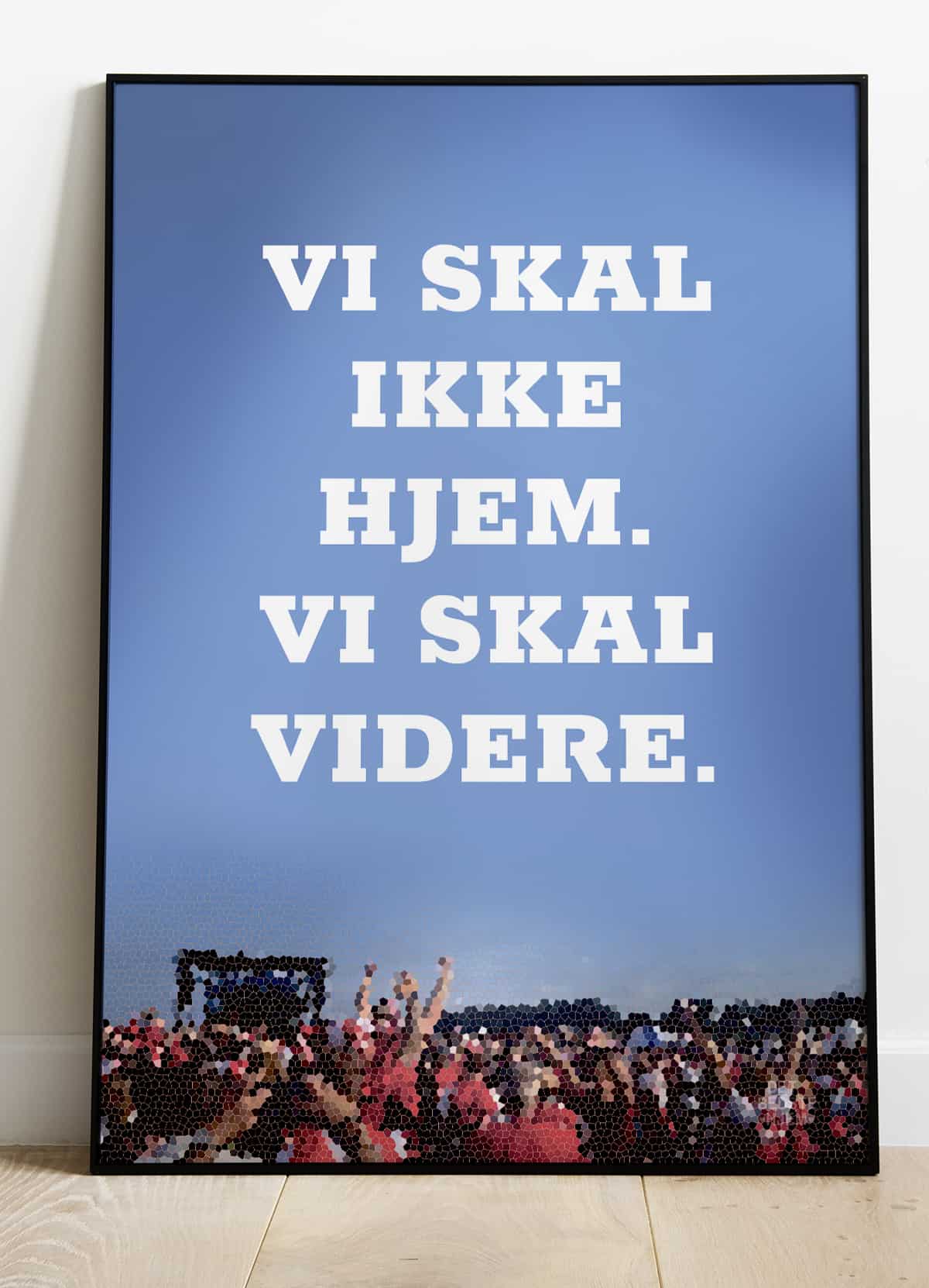 Vi Skal Videre - Inspirerende Plakat A4 - Kr. 199,-
